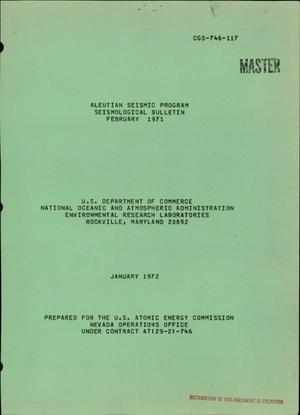 ALEUTIAN SEISMIC PROGRAM. SEISMOLOGICAL BULLETIN, FEBRUARY 1971.