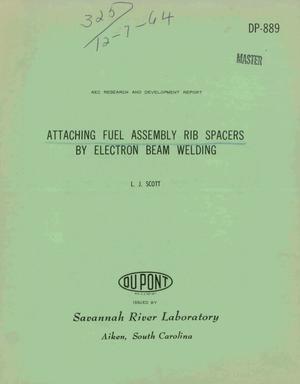 Attaching Fuel Assembly Rib Spacers by Electron Beam Welding