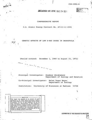 GENETIC EFFECTS OF LOW X-RAY DOSES IN DROSOPHILA. Comprehensive Report, December 1, 1968--August 15, 1971.