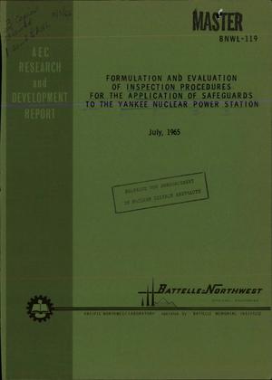 Formulation and Evaluation of Inspection Procedures for the Application of Safeguards to the Yankee Nuclear Power Station