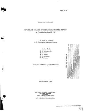 Metals and Ceramics Division Annual Progress Report for Period Ending June 30, 1967.
