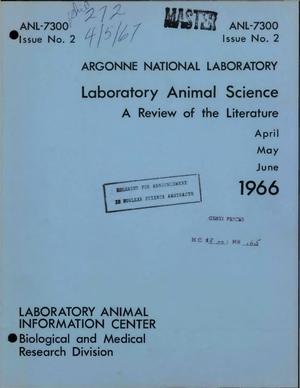 LABORATORY ANIMAL SCIENCE. A Review of the Literature for April--June 1966. Abstracts 124--468.
