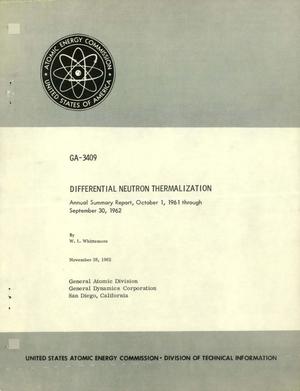 Differential Neutron Thermalization. Annual Summary Report, October 1, 1961 Through September 30, 1962