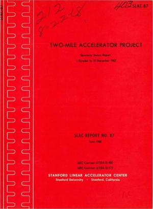 TWO-MILE ACCELERATOR PROJECT. Quarterly Status Report, October 1--December 31, 1967.