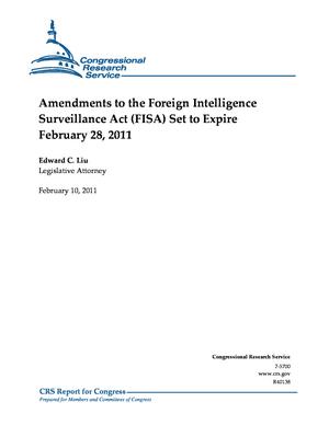 Amendments to the Foreign Intelligence Surveillance Act (FISA) Set to Expire February 28, 2011