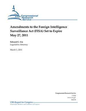 Amendments to the Foreign Intelligence Surveillance Act (FISA) Set to Expire May 27, 2011