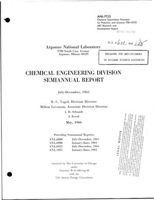 Chemical Engineering Division Semiannual Report, July-- December 1965.