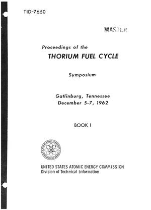 Proceedings of the Thorium Fuel Cycle Symposium, Gatlinburg, Tennessee, December 5-7, 1962
