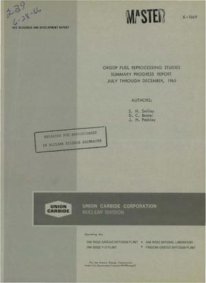 ORGDP Fuel Reprocessing Studies Summary Progress Report, July through December 1965.