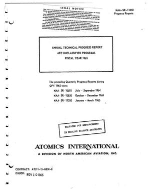 ANNUAL TECHNICAL PROGRESS REPORT, AEC UNCLASSIFIED PROGRAMS, FISCAL YEAR 1965