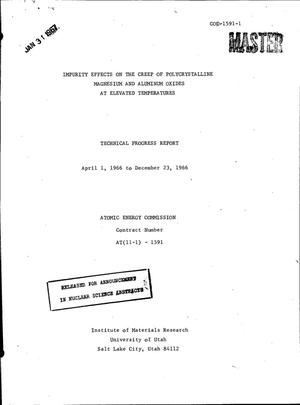 Impurity Effects on the Creep of Polycrystalline Magnesium and Aluminum Oxides at Elevated Temperatures. Technical Progress Report, April 1, 1966--December 23, 1966.