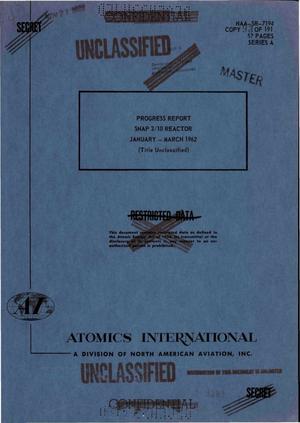 SNAP 2/10 reactor progress report, January--March 1962