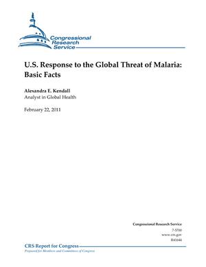 U.S. Response to the Global Threat of Malaria: Basic Facts