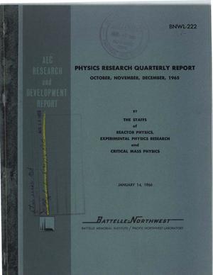 PHYSICS RESEARCH QUARTERLY REPORT, OCTOBER-DECEMBER 1965