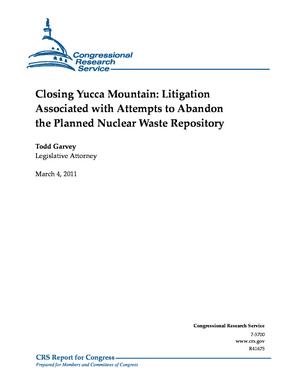 Closing Yucca Mountain: Litigation Associated with Attempts to Abandon the Planned Nuclear Waste Repository