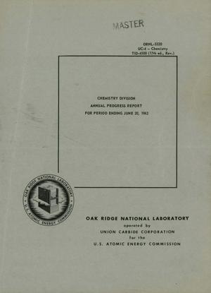 CHEMISTRY DIVISION ANNUAL PROGRESS REPORT FOR PERIOD ENDING JUNE 20, 1962