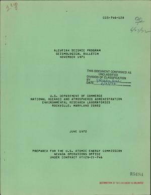 ALEUTIAN SEISMIC PROGRAM. SEISMOLOGICAL BULLETIN, NOVEMBER 1971.