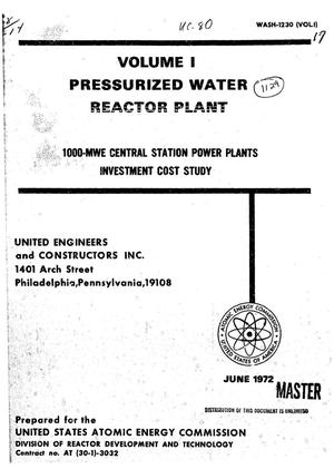 Pressurized water reactor plant. Volume I. 1000-MWe central station power plants investment cost study.