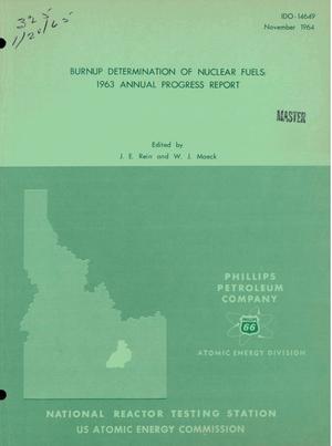 Burnup Determination of Nuclear Fuels: 1963 Annual Progress Report