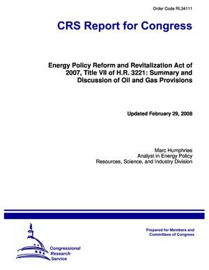 Energy Policy Reform and Revitalization Act of 2007, Title VII of H.R. 3221: Summary and Discussion of Oil and Gas Provisions