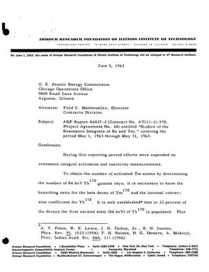 Studies of the Resonance Integrals of Re and Tm. Monthly Progress Report, May 1, 1963-May 31, 1963