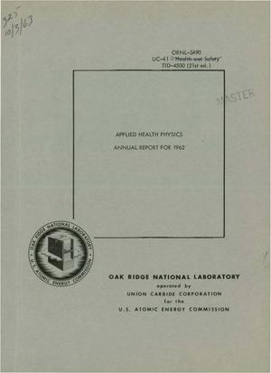 Applied Health Physics Annual Report for 1962