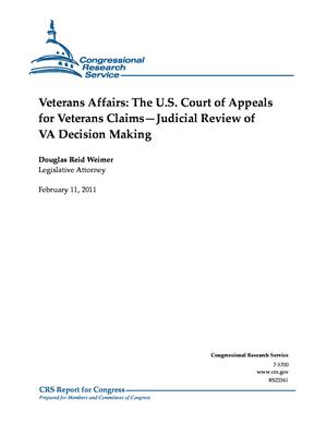 Veterans Affairs: The U.S. Court of Appeals for Veterans Claims— Judicial Review of VA Decision Making
