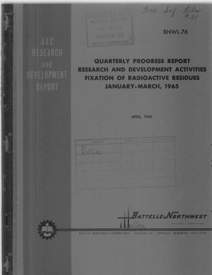 RESEARCH AND DEVELOPMENT ACTIVITIES-FIXATION OF RADIOACTIVE RESIDUES. Quarterly Progress Report, January-March 1965