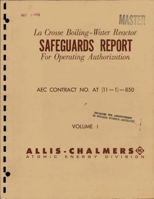 La Crosse Boiling-Water Reactor-Safeguards Report for Operating Authorization. Volume I.