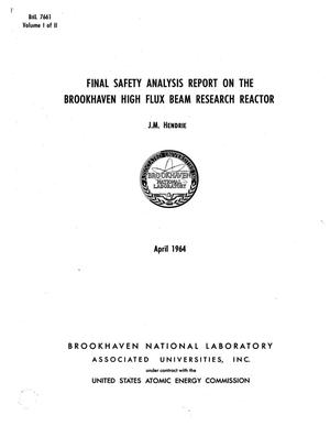 FINAL SAFETY ANALYSIS REPORT ON THE BROOKHAVEN HIGH FLUX BEAM RESEARCH REACTOR