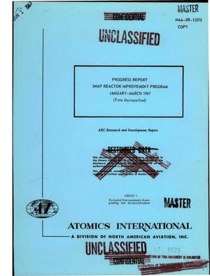 SNAP Reactor Improvement Program. Progress report, January--March 1967