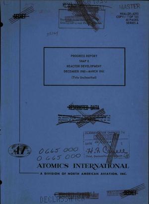 Progress report SNAP 8 reactor development, December 1960--March 1961