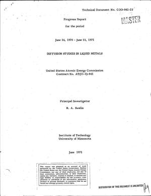 Diffusion Studies in Liquid Metals. Progress Report, June 16, 1970--June 15, 1971.