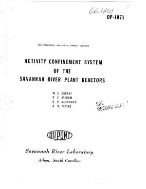 Activity Confinement System of the Savannah River Plant Reactors.