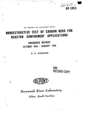 Nondestructive Test of Carbon Beds for Reactor Confinement Applications. Progress Report, October 1964-January 1966