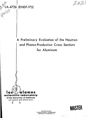 PRELIMINARY EVALUATION OF THE NEUTRON AND PHOTON-PRODUCTION CROSS SECTIONS FOR ALUMINUM.