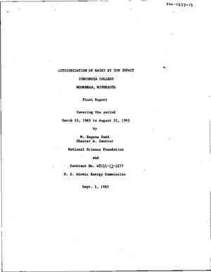 AUTOIONIZATION OF GASES BY ION IMPACT. Final Report, March 15, 1965- August 31, 1965