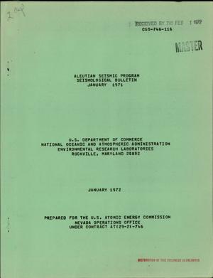 ALEUTIAN SEISMIC PROGRAM. SEISMOLOGICAL BULLETIN, JANUARY 1971.