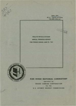 Health Physics Division Annual Progress Report for Period Ending June 30, 1963