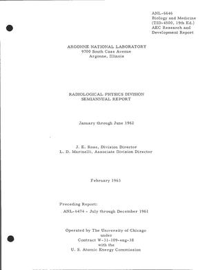 Radiological Physics Division Semiannual Report, January Through June 1962