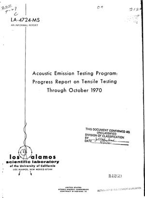 ACOUSTIC EMISSION TESTING PROGRAM: PROGRESS REPORT ON TENSILE TESTING THROUGH OCTOBER 1970.