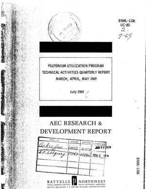 PLUTONIUM UTILIZATION PROGRAM. Technical Activities Quarterly Report, March--May 1969.