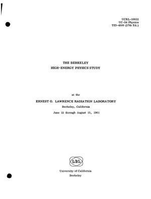 THE BERKELEY HIGH-ENERGY PHYSICS STUDY AT THE ERNEST O. LAWRENCE RADIATION LABORATORY, BERKELEY, CALIFORNIA, JUNE 15 THROUGH AUGUST 15, 1961