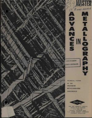 Advances in Metallography. Technical Papers of the Twentieth Metallographic Conference, Held May 18--20, 1966, Denver, Colorado.