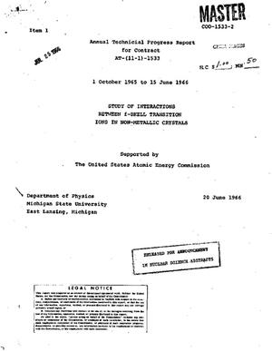 STUDY OF INTERACTIONS BETWEEN f-SHELL TRANSITION IONS IN NON-METALLIC CRYSTALS. Annual Technical Progress Report, October 1, 1965-June 15, 1966