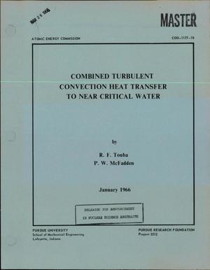 Combined Turbulent Convection Heat Transfer to Near Critical Water