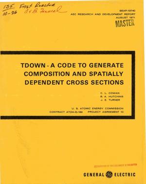 TDOWN: A Code to Generate Composition and Spatially Dependent Cross Sections.