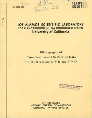BIBLIOGRAPHY OF CROSS SECTION AND SCATTERING DATA FOR THE REACTIONS D + D AND T + D