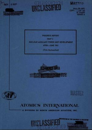 SNAP 2 nuclear auxiliary power unit development progress report, April-- June 1961