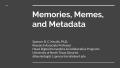 Presentation: Memories, Memes, and Metadata: Toward a Picture Theory for Digital Hu…